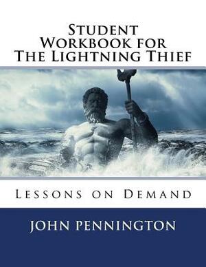 Student Workbook for The Lightning Thief: Lessons on Demand by John Pennington