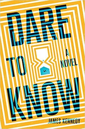 Dare to Know by James Kennedy