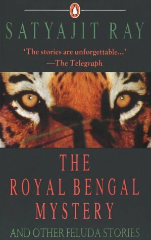 The Royal Bengal Mystery and Other Feluda Stories by Satyajit Ray, Gopa Majumdar