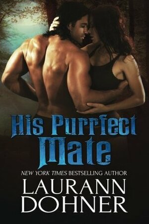 His Purrfect Mate: Volume 2 by Laurann Dohner
