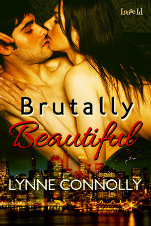 Brutally Beautiful by Lynne Connolly