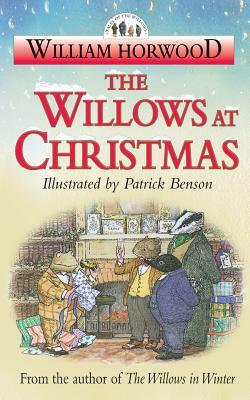 The Willows at Christmas by William Horwood