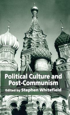 Political Culture and Post-Communism by 