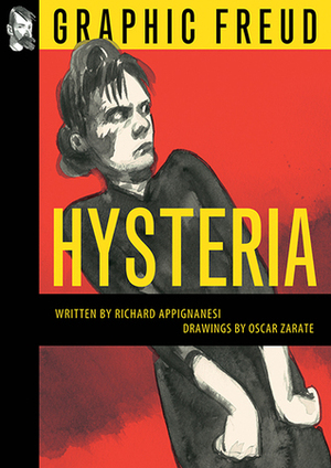 Hysteria by Oscar Zarate, Richard Appignanesi