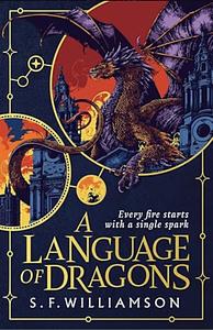 A Language of Dragons by S.F. Williamson