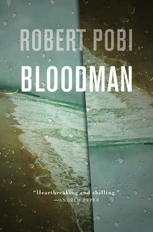 Bloodman by Robert Pobi