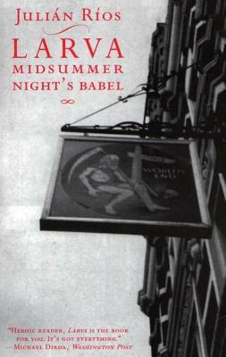 Larva: A Midsummer Night's Babel by Julian Rios