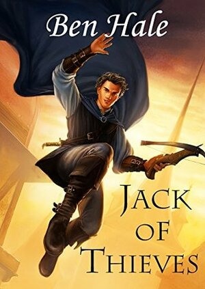 Jack of Thieves by Ben Hale