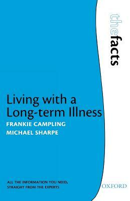 Living with a Long-Term Illness by Frankie Campling, Michael Sharpe