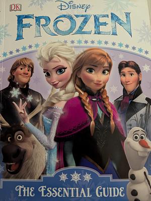 Disney Frozen: The Essential Guide by Barbara Bazaldua