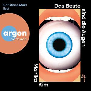 Das Beste sind die Augen by Monika Kim