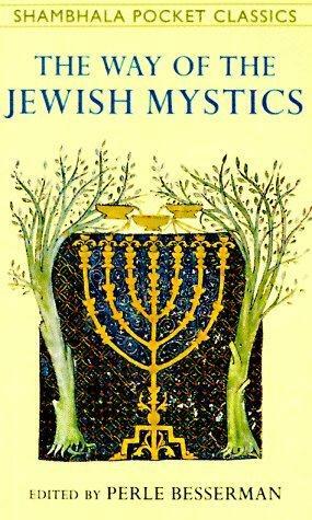 The Way Of The Jewish Mystics by Perle Besserman