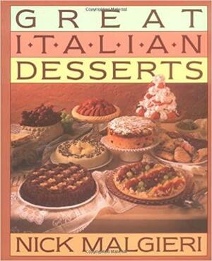 Great Italian Desserts by Nick Malgieri
