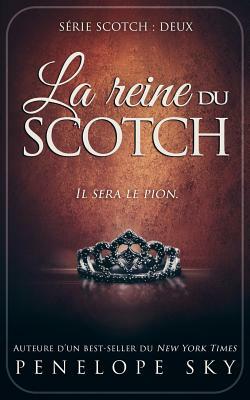 La reine du scotch by Penelope Sky