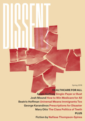 Healthcare For All (Dissent, Spring 2018) by Michael Kazin