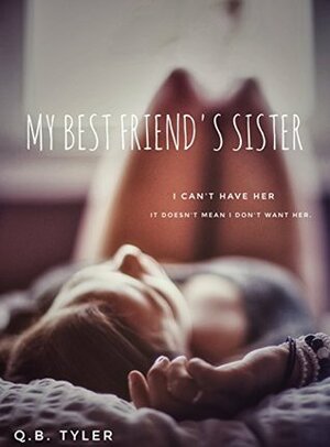 My Best Friend's Sister by Q.B. Tyler