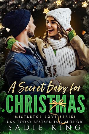 A Secret Baby for Christmas by Sadie King