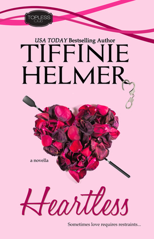 Heartless by Tiffinie Helmer