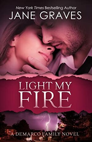 Light My Fire by Jane Graves