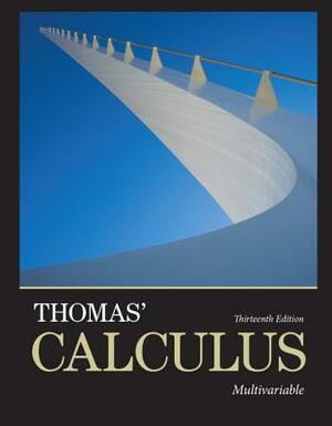 Thomas' Calculus, Multivariable Plus Mylab Math with Pearson Etext -- Access Card Package by Joel Hass, George Thomas, Maurice Weir