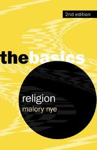 Religion: The Basics by Malory Nye