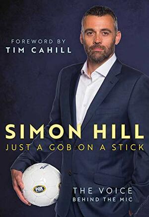 Just a Gob On a Stick by Simon Hill