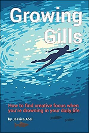 Growing Gills by Jessica Abel