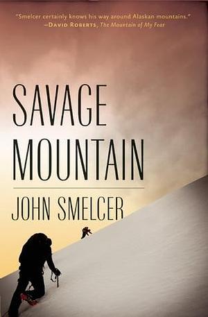 Savage Mountain by John E. Smelcer, John E. Smelcer