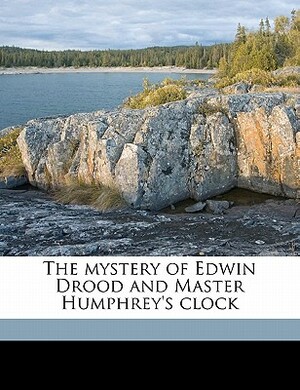 The Mystery of Edwin Drood and Master Humphrey's Clock by Charles Dickens