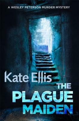 The Plague Maiden by Kate Ellis