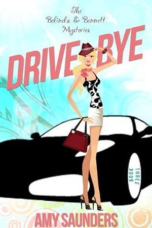 Drive-Bye by Amy Saunders