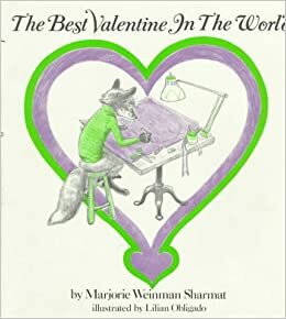 The Best Valentine in the World by Marjorie Weinman Sharmat