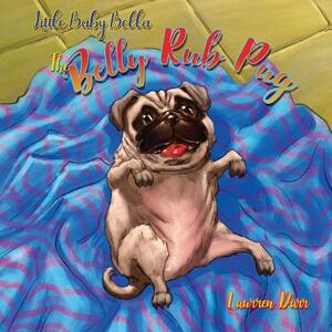 Little Baby Bella The Belly Rub Pug by Laurren Darr