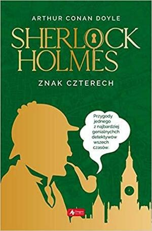 Znak czterech by Arthur Conan Doyle