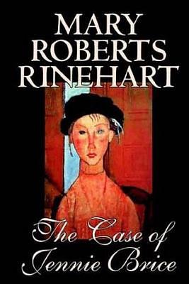 The Case of Jennie Brice by Mary Roberts Rinehart