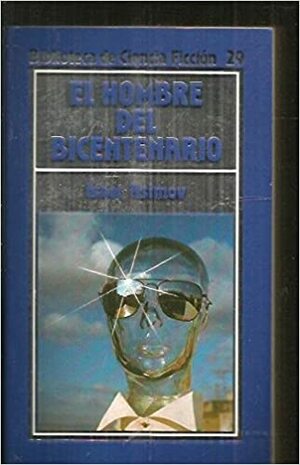El hombre del bicentenario by Isaac Asimov
