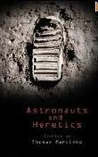 Astronauts and Heretics by Thomas Marcinko