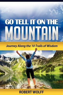 Go Tell It on the Mountain by Robert Wolff