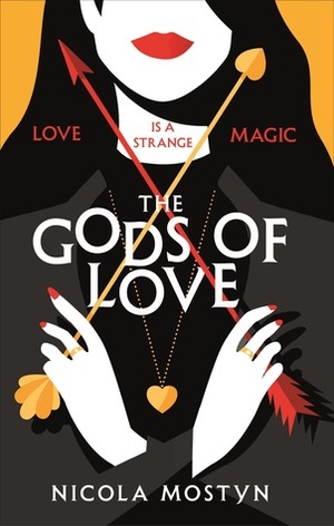 The Gods of Love by Nicola Mostyn