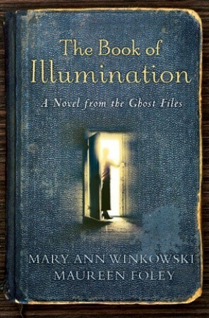 The Book of Illumination by Maureen Foley, Mary Ann Winkowski