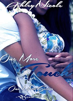 One More Touch by AshleyNicole, AshleyNicole