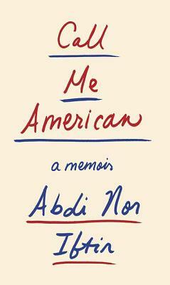 Call Me American by Abdi Nor Iftin