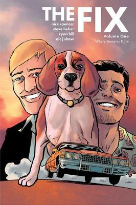 The Fix, Vol. 1: Where Beagles Dare by Steve Lieber, Nick Spencer