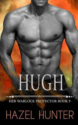 Hugh (Her Warlock Protector Book 9) by Hazel Hunter