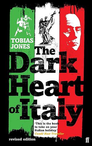 The Dark Heart of Italy by Tobias Jones