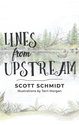 Lines from Upstream by Scott Schmidt