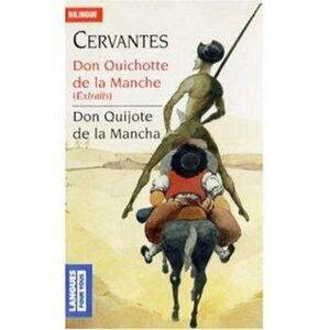 Don Quichotte de la Manche : Edition bilingue francais-espagnol, extraits by Miguel de Cervantes
