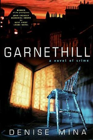 Garnethill: A Novel of Crime by Denise Mina