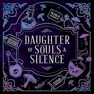 Daughter of Souls & Silence by Annie Anderson
