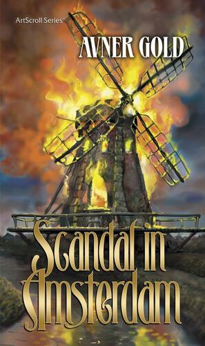 Scandal in Amsterdam by Avner Gold